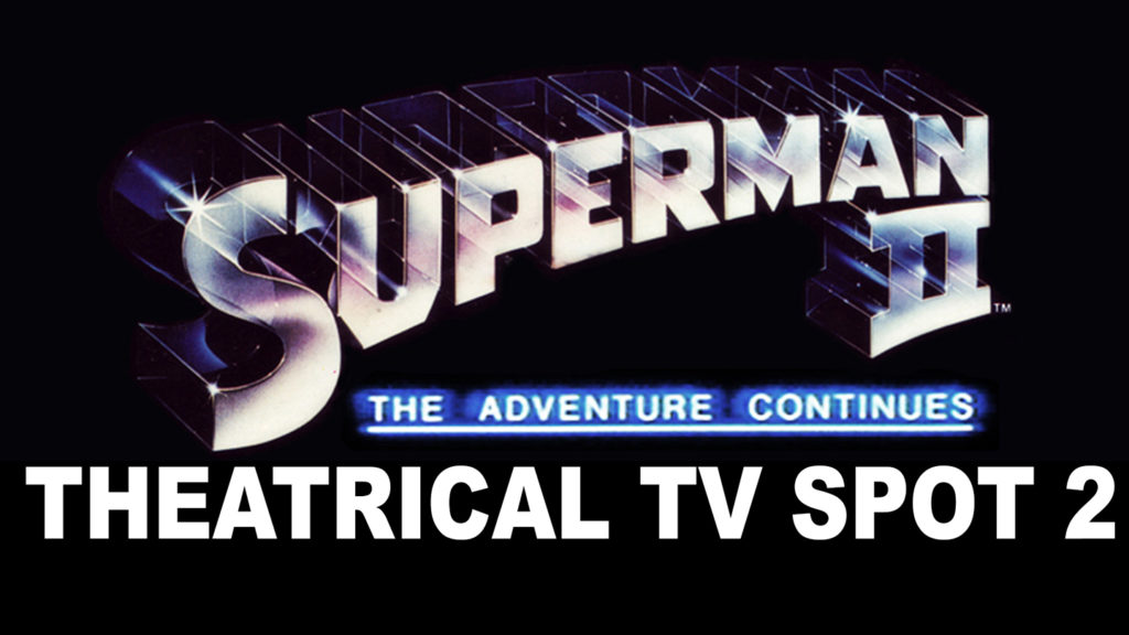 SUPERMAN II- Theatrical TV spot 2. Released June 19, 1981. Caped Wonder Stuns City!